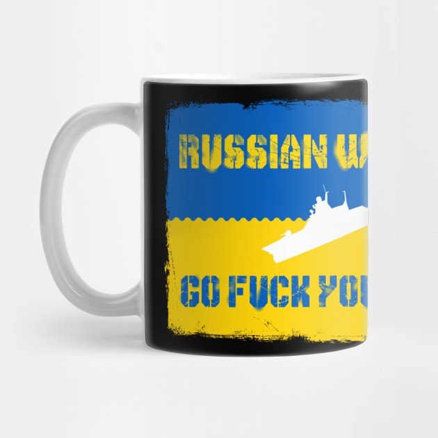 russian warship go fuck yourself! by Scud"